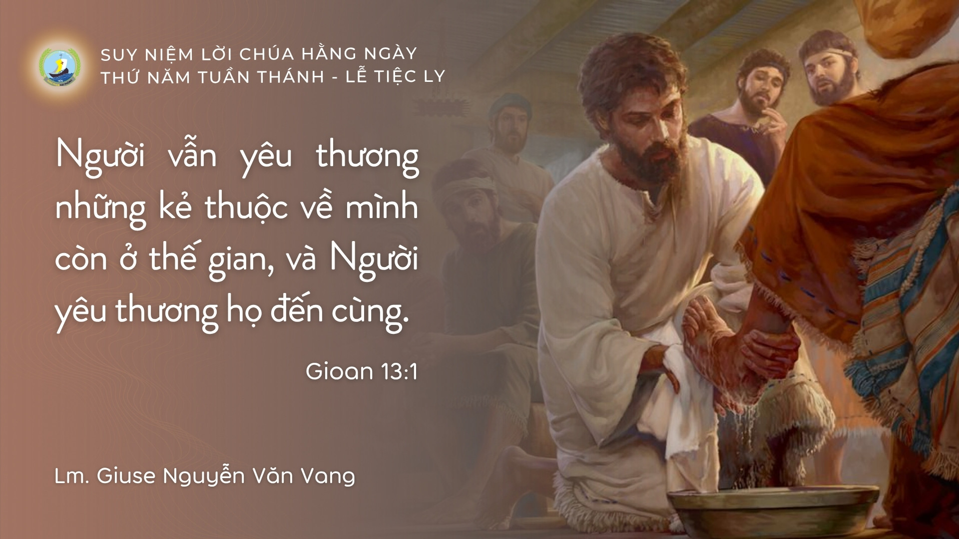 Suy Niệm Lời Chúa Hằng Ngày | Thứ Năm Tuần Thánh